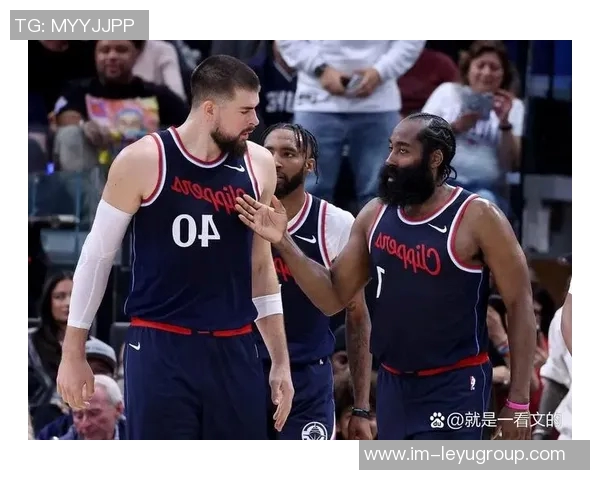 快船送走哈登与祖巴茨伦纳德心痛但球队更年轻更有潜力